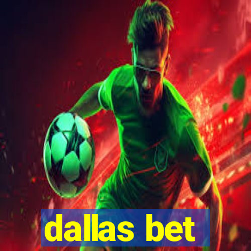 dallas bet